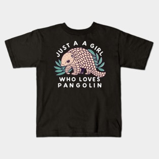 just a girl who loves Pangolin Kids T-Shirt